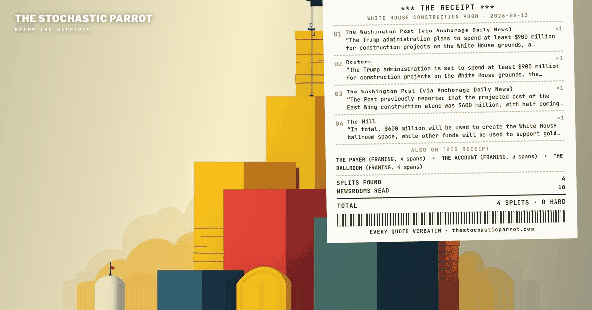 The Post puts the White House construction bill at "at least $900 million" — and the number, the payer, and the right-of-center file all refuse to hold still